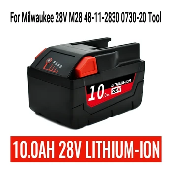28V 10.0Ah M28 Для Milwaukee Аккумуляторная батарея Li-Ion Vervangende Аккумуляторная Батарея Для Milwaukee 28V M28 48-11-2830 0730-20 Инструмент